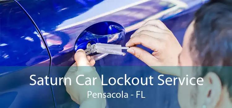 Saturn Car Lockout Service Pensacola - FL