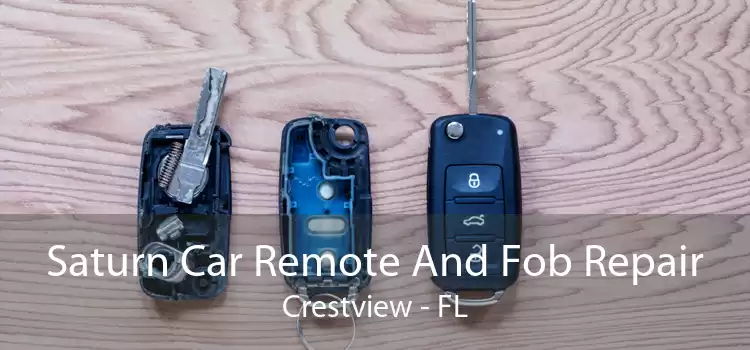 Saturn Car Remote And Fob Repair Crestview - FL