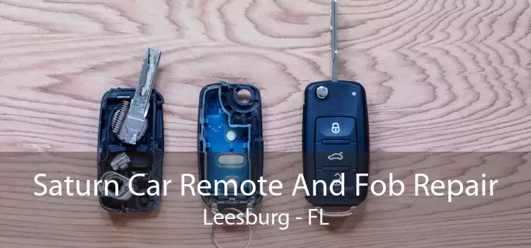 Saturn Car Remote And Fob Repair Leesburg - FL