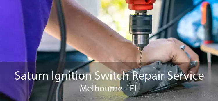 Saturn Ignition Switch Repair Service Melbourne - FL