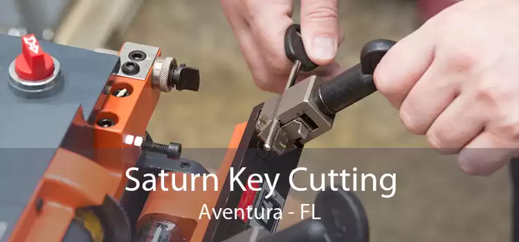 Saturn Key Cutting Aventura - FL