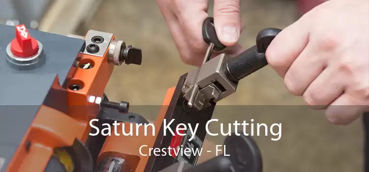 Saturn Key Cutting Crestview - FL