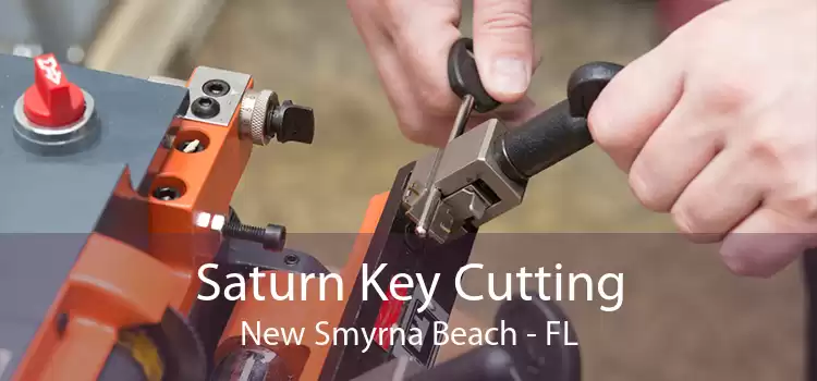 Saturn Key Cutting New Smyrna Beach - FL