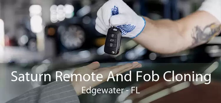 Saturn Remote And Fob Cloning Edgewater - FL