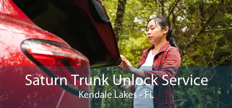 Saturn Trunk Unlock Service Kendale Lakes - FL