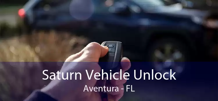 Saturn Vehicle Unlock Aventura - FL
