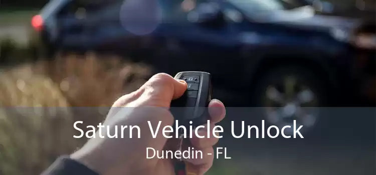 Saturn Vehicle Unlock Dunedin - FL