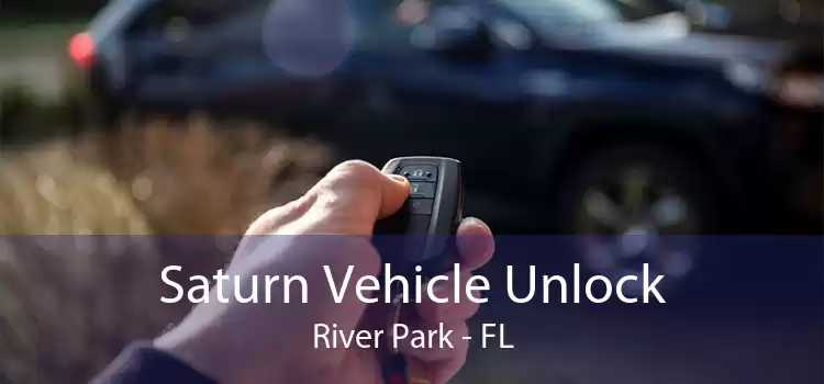 Saturn Vehicle Unlock River Park - FL
