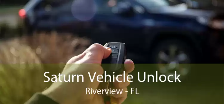Saturn Vehicle Unlock Riverview - FL