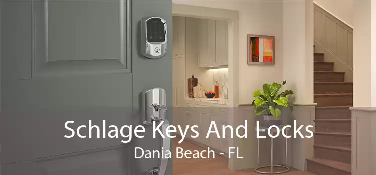 Schlage Keys And Locks Dania Beach - FL