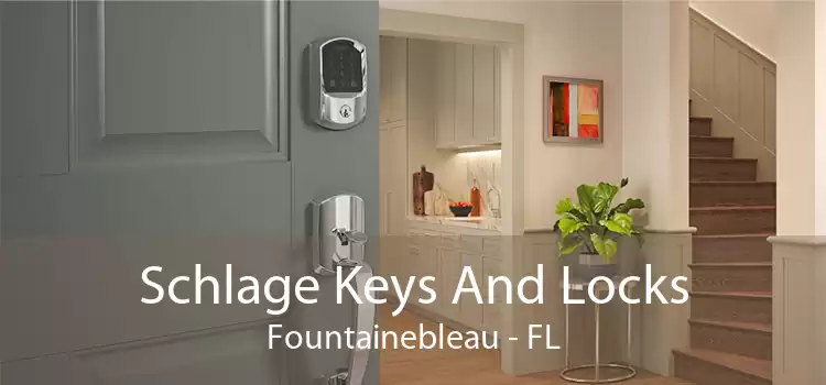 Schlage Keys And Locks Fountainebleau - FL
