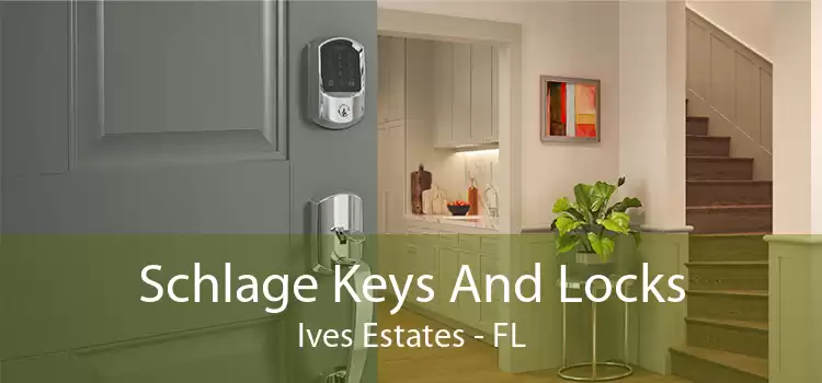 Schlage Keys And Locks Ives Estates - FL