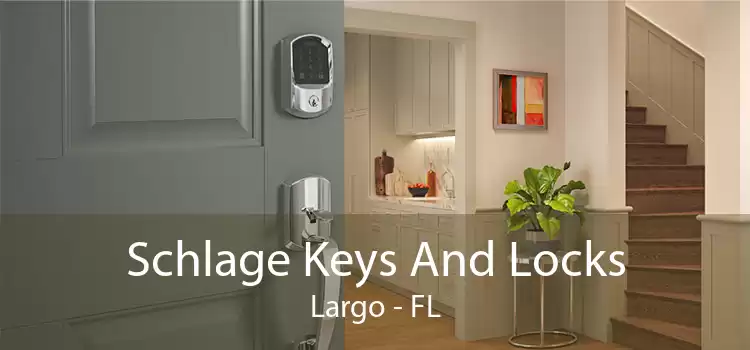 Schlage Keys And Locks Largo - FL
