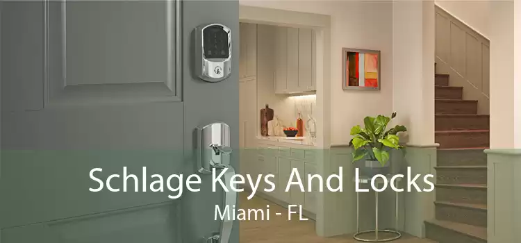 Schlage Keys And Locks Miami - FL