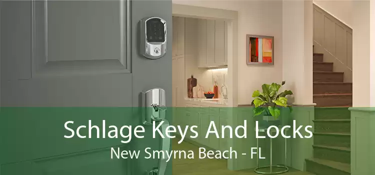 Schlage Keys And Locks New Smyrna Beach - FL
