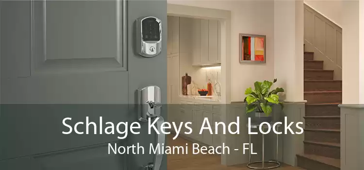 Schlage Keys And Locks North Miami Beach - FL
