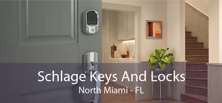 Schlage Keys And Locks North Miami - FL