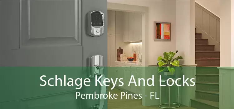 Schlage Keys And Locks Pembroke Pines - FL