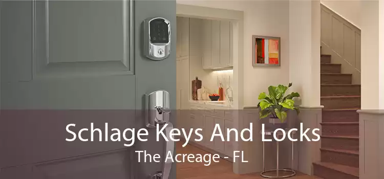 Schlage Keys And Locks The Acreage - FL