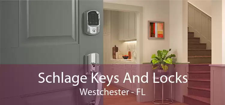Schlage Keys And Locks Westchester - FL