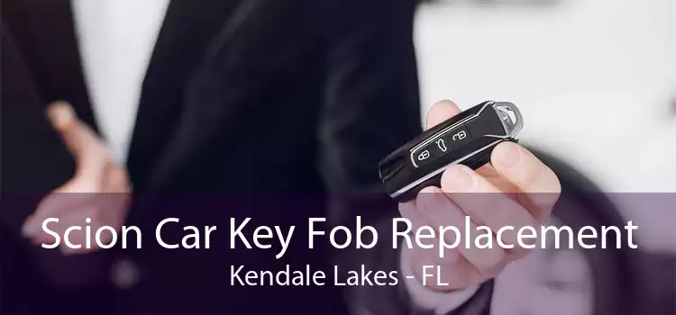 Scion Car Key Fob Replacement Kendale Lakes - FL