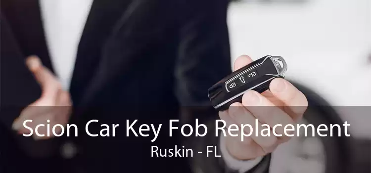 Scion Car Key Fob Replacement Ruskin - FL