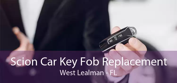 Scion Car Key Fob Replacement West Lealman - FL