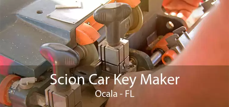 Scion Car Key Maker Ocala - FL