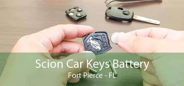 Scion Car Keys Battery Fort Pierce - FL