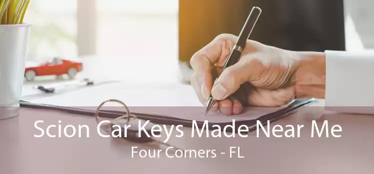 Scion Car Keys Made Near Me Four Corners - FL