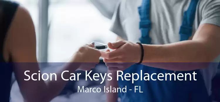 Scion Car Keys Replacement Marco Island - FL