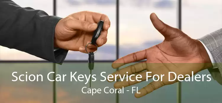 Scion Car Keys Service For Dealers Cape Coral - FL