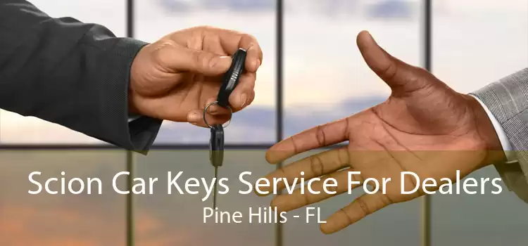 Scion Car Keys Service For Dealers Pine Hills - FL