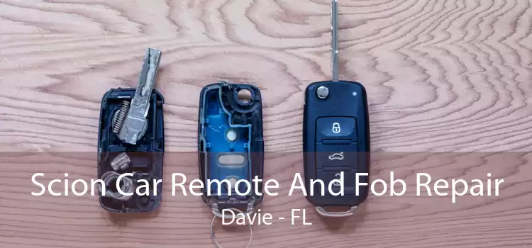 Scion Car Remote And Fob Repair Davie - FL