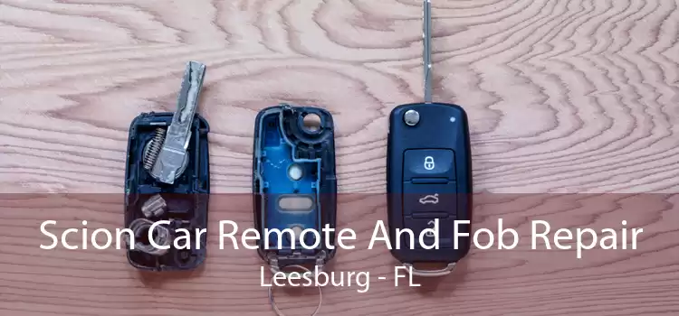 Scion Car Remote And Fob Repair Leesburg - FL