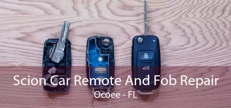 Scion Car Remote And Fob Repair Ocoee - FL