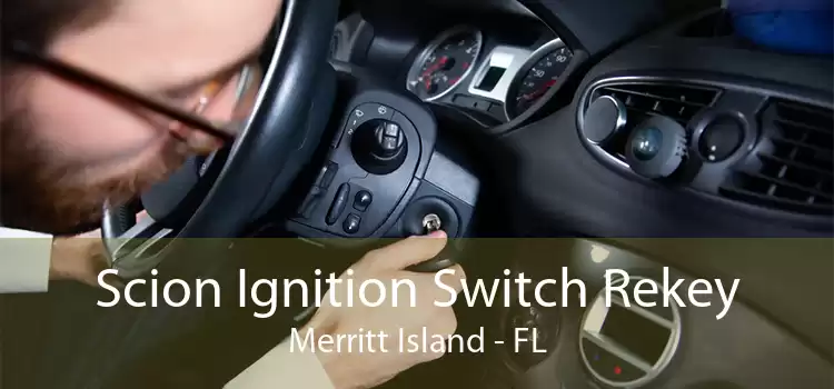 Scion Ignition Switch Rekey Merritt Island - FL