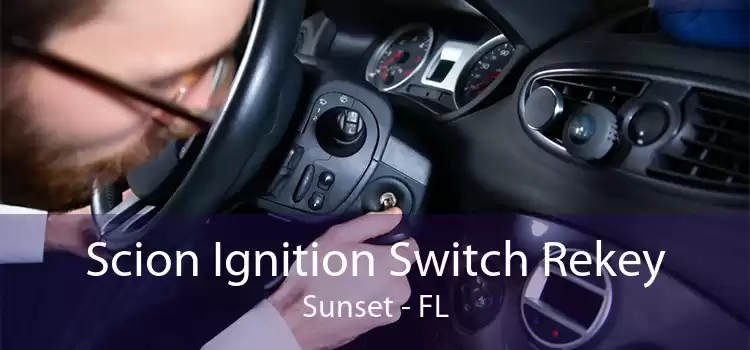 Scion Ignition Switch Rekey Sunset - FL