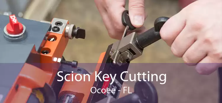 Scion Key Cutting Ocoee - FL