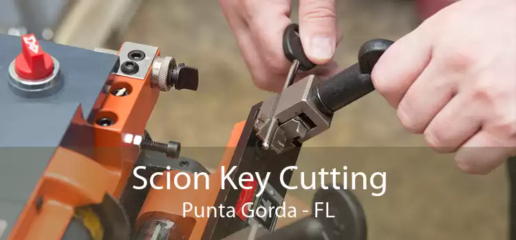 Scion Key Cutting Punta Gorda - FL