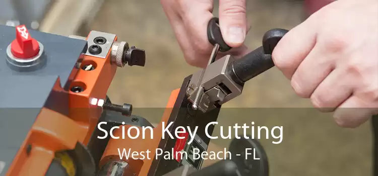 Scion Key Cutting West Palm Beach - FL