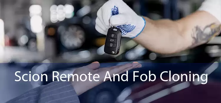 Scion Remote And Fob Cloning 