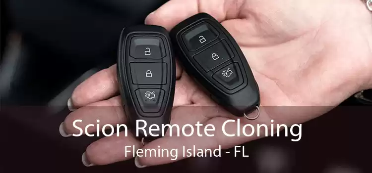 Scion Remote Cloning Fleming Island - FL