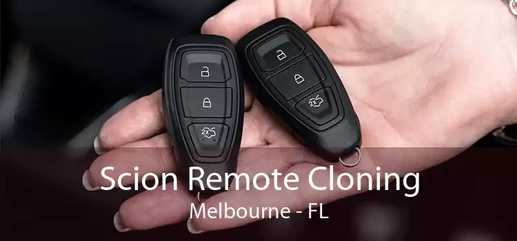 Scion Remote Cloning Melbourne - FL