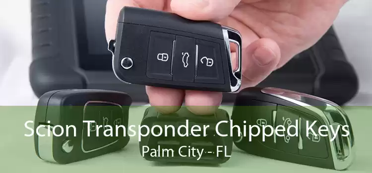 Scion Transponder Chipped Keys Palm City - FL