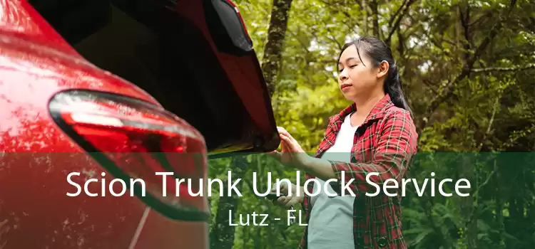 Scion Trunk Unlock Service Lutz - FL