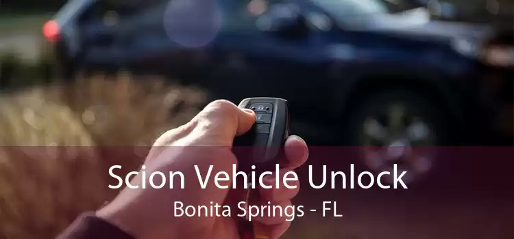 Scion Vehicle Unlock Bonita Springs - FL