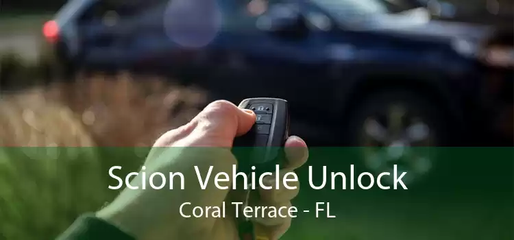 Scion Vehicle Unlock Coral Terrace - FL