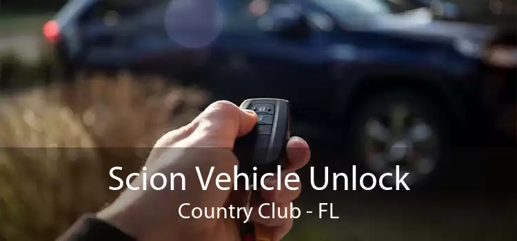 Scion Vehicle Unlock Country Club - FL