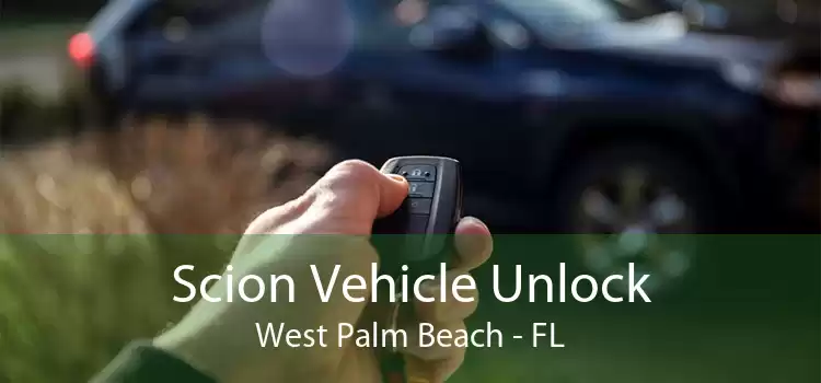 Scion Vehicle Unlock West Palm Beach - FL